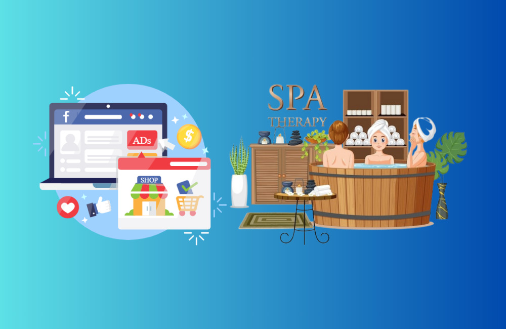 Tổng quan về quảng cáo Facebook mảng Spa