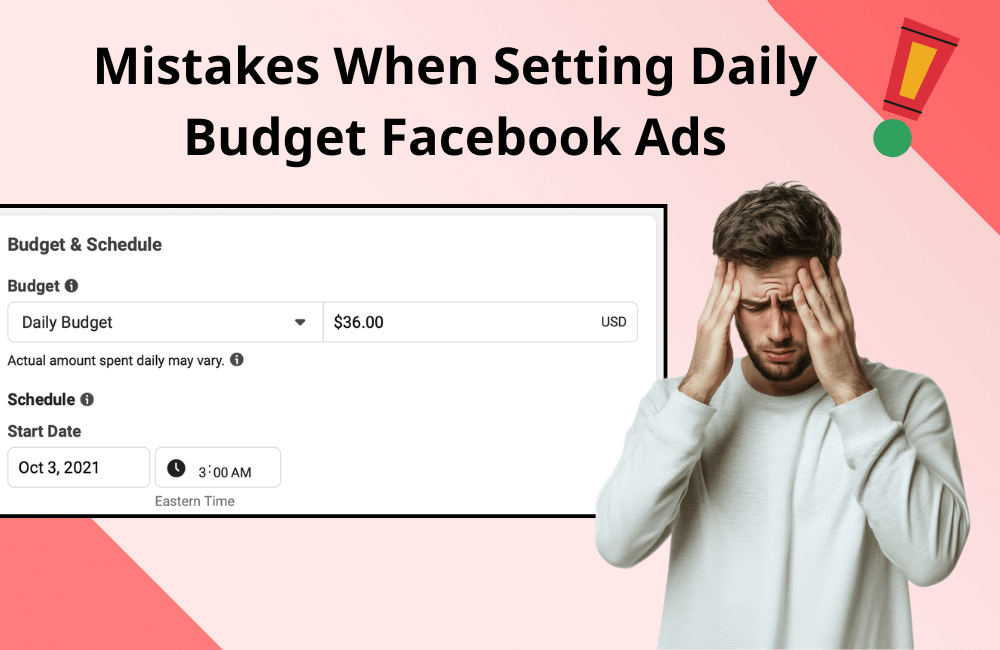 5 Sai lầm khi thiết lập ngân sách hàng ngày trên quảng cáo Facebook