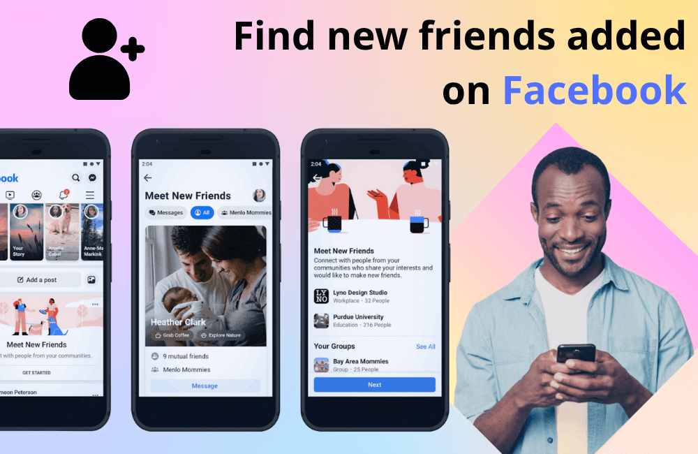Cách tìm bạn bè mới kết bạn trên Facebook (Cập nhật 2025)
