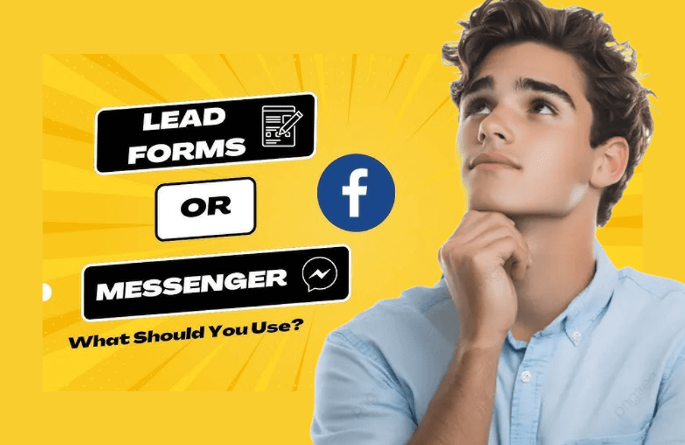 Điểm khác biệt giữa Messenger Ads và Leads Form