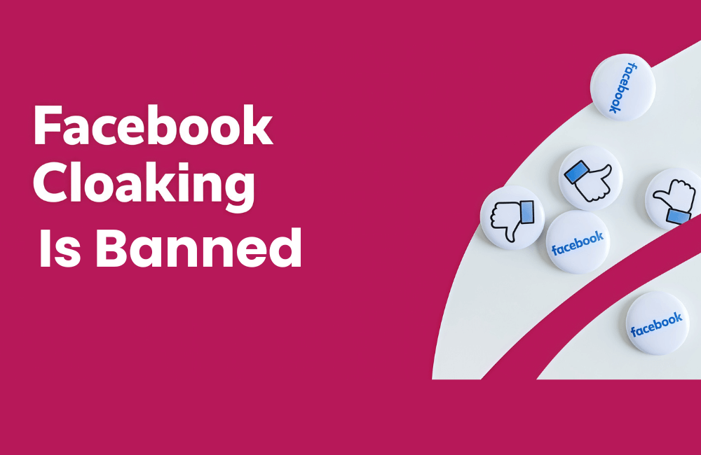 Cloaking hoạt động như thế nào và tại sao nó bị cấm trên Facebook?
