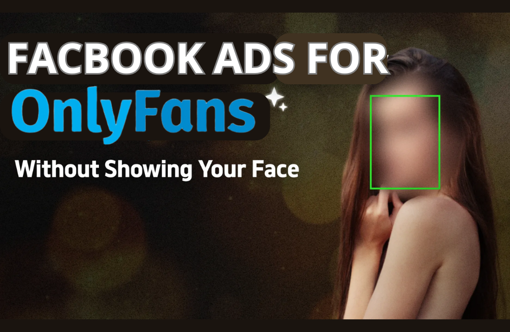 Quảng cáo Facebook cho OnlyFans: Cách để không vi phạm chính sách Meta